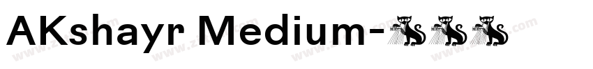 AKshayr Medium字体转换 AKshayr Medium字体转换